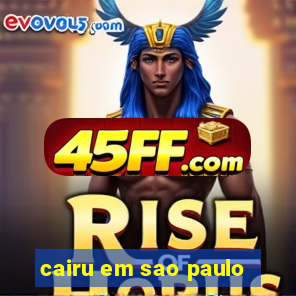 cairu em sao paulo